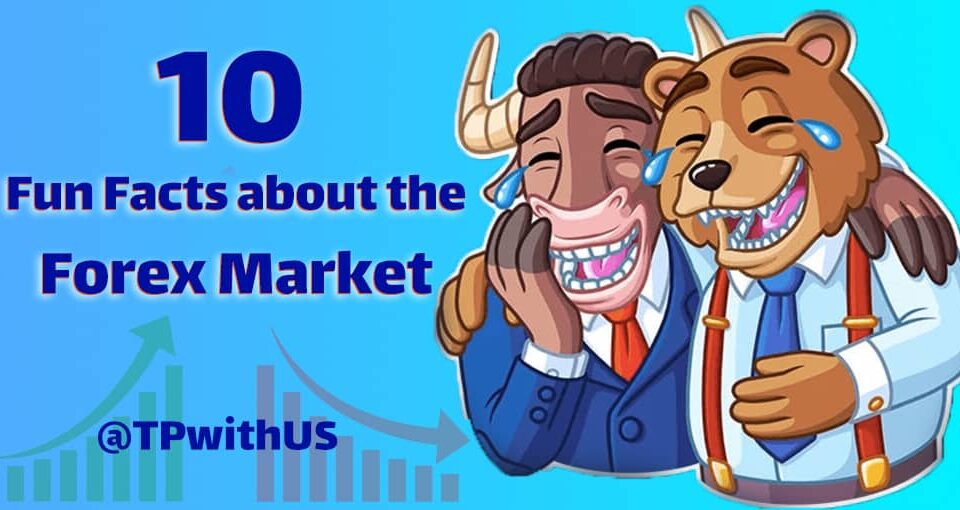 10 Fun Facts about the Forex Market