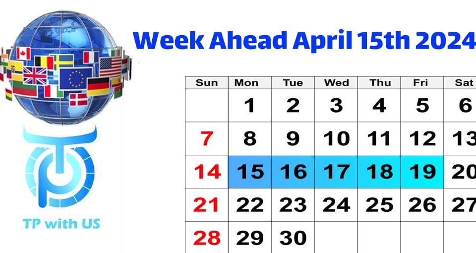 Week Ahead on April 15th 2024