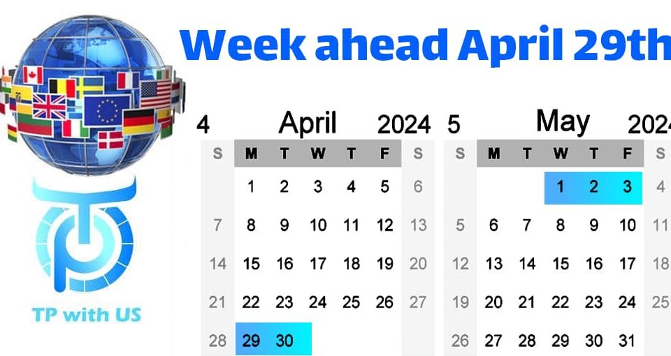 Global News of Week Ahead April 29th, 2024