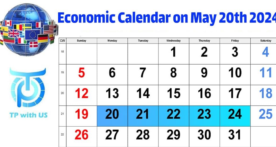 Economic Calendar on May 20th 2024