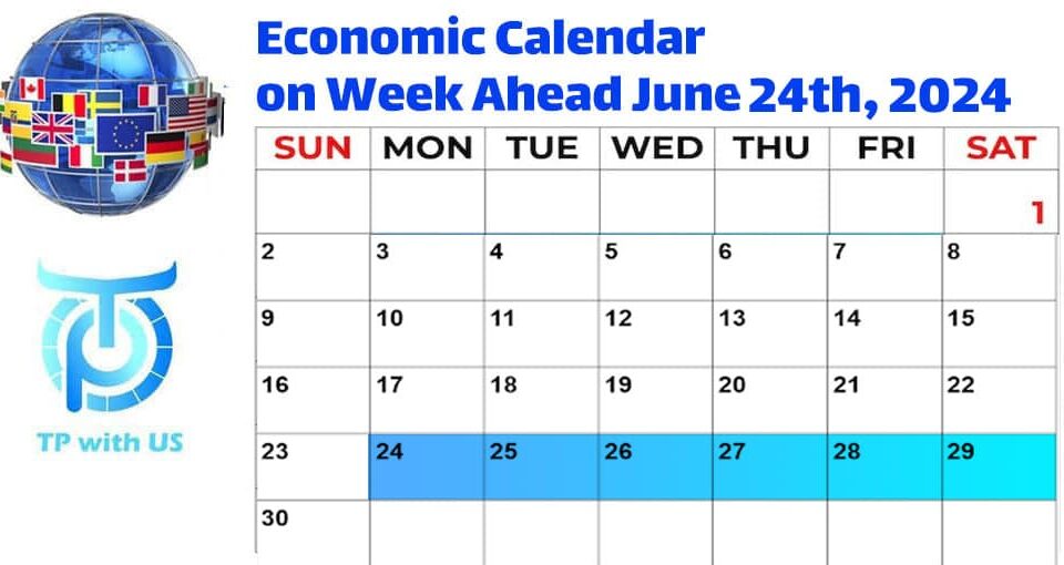 Economic Calendar on Week Ahead June 24th