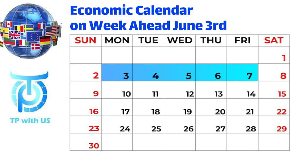 Economic Calendar on Week Ahead June 3rd